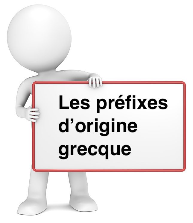 Les préfixes d’origine grecque