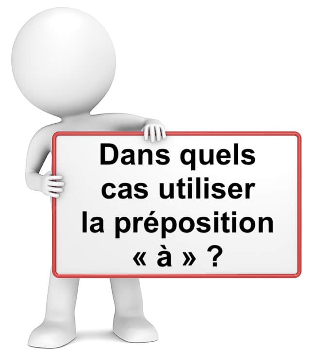 Emploi de la préposition À : cours de grammaire