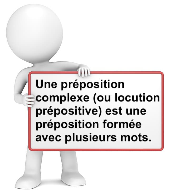 La préposition complexe ou locution prépositive