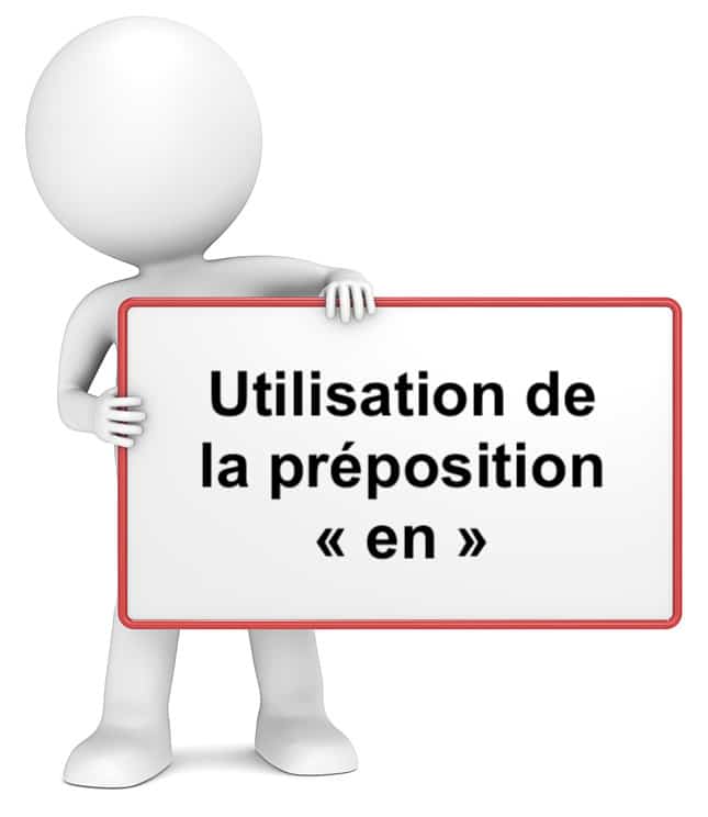 Emploi de la préposition EN : cours pour apprendre la langue française