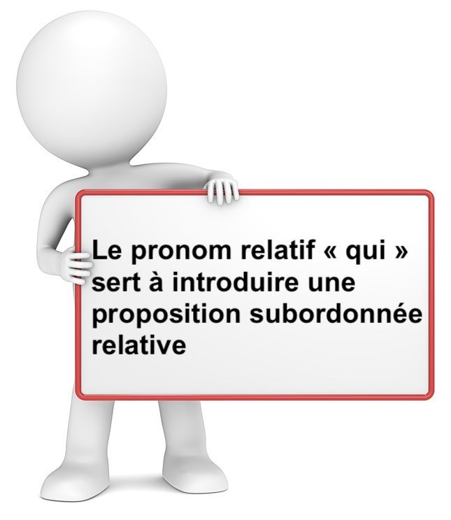 Le pronom relatif QUI