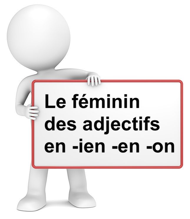 Le féminin des adjectifs en -ien -en -on