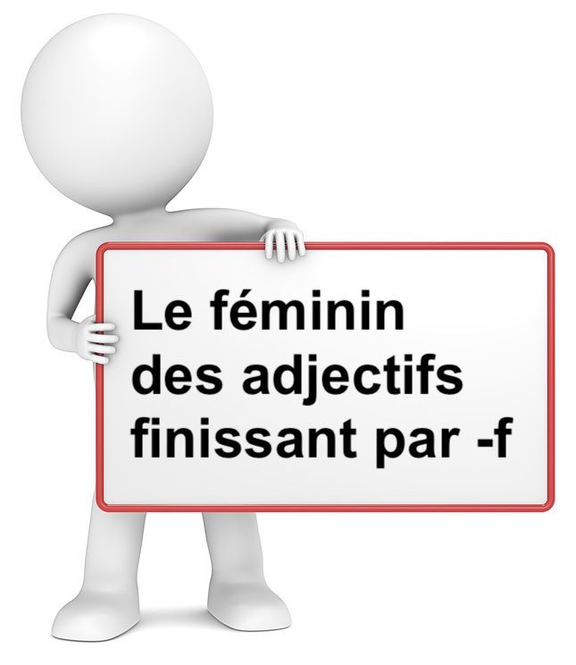 Le féminin des adjectifs finissant par -f