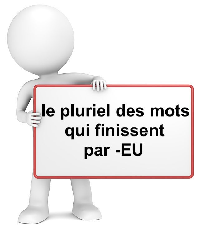 Le pluriel des mots finissant par -EU