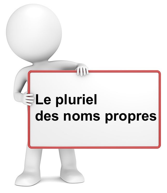 Le pluriel des noms propres