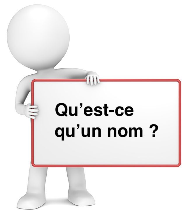 Qu'est-ce que le nom ?