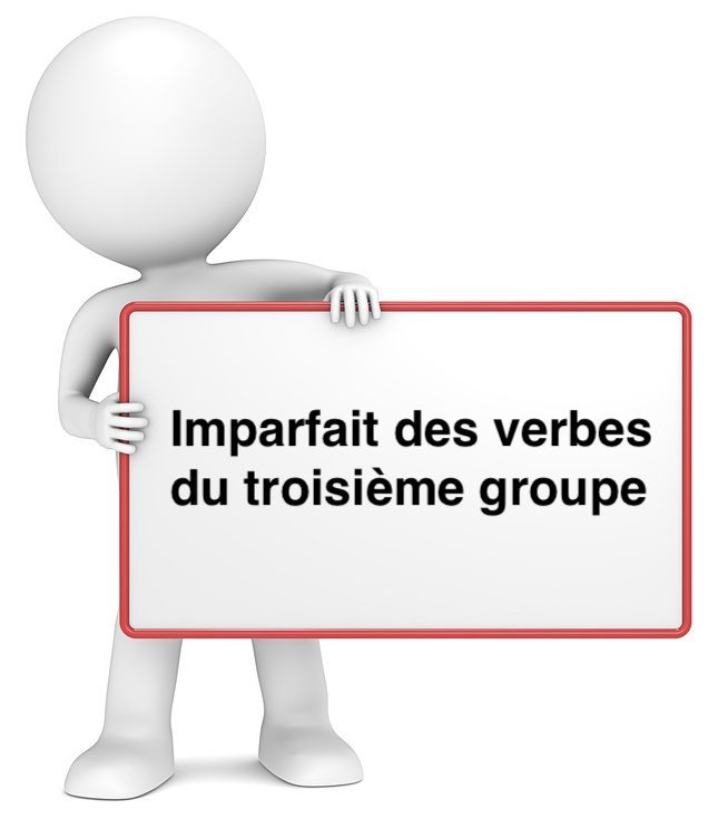 Imparfait des verbes du troisième groupe