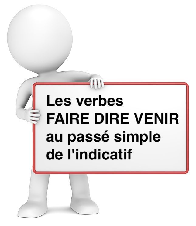 Faire dire venir au passé simple