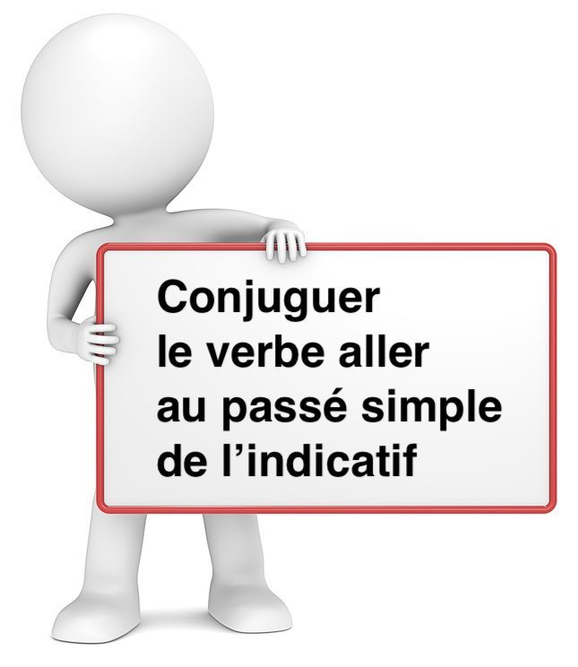 Verbe Aller Au Passe Simple Aller au passé simple
